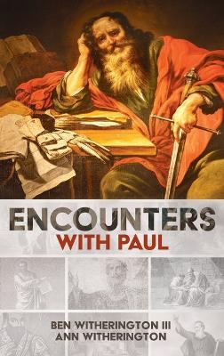 Encounters with Paul - Ben Witherington,Ann Witherington - cover