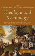 Theology and Technology, Volume 1: Essays in Christian Analysis