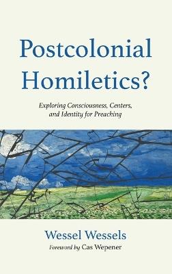 Postcolonial Homiletics? - Wessel Wessels - cover