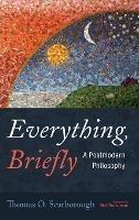 Everything, Briefly: A Postmodern Philosophy - Thomas O Scarborough - cover