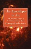 The Apocalypse in Art - Montague Rhodes James - cover