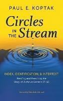 Circles in the Stream: Index, Identification, and Intertext: Reading and Preaching the Story of Judah in Genesis 37-50 - Paul E Koptak - cover