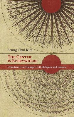 The Center is Everywhere - Seung Chul Kim - cover