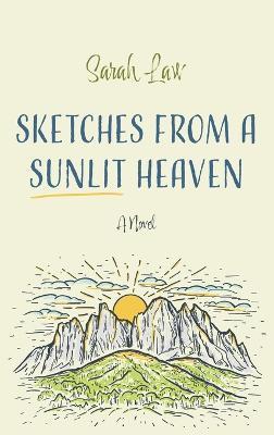 Sketches from a Sunlit Heaven - Sarah Law - cover