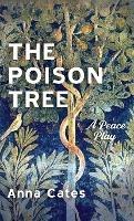 The Poison Tree: A Peace Play - Anna Cates - cover