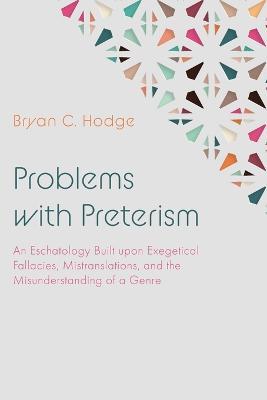 Problems with Preterism - Bryan C Hodge - cover