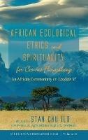 African Ecological Ethics and Spirituality for Cosmic Flourishing: An African Commentary on Laudato Si' - cover