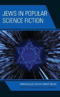 Jews in Popular Science Fiction: Marginalized in the Mainstream - cover