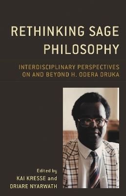Rethinking Sage Philosophy: Interdisciplinary Perspectives on and beyond H. Odera Oruka - cover