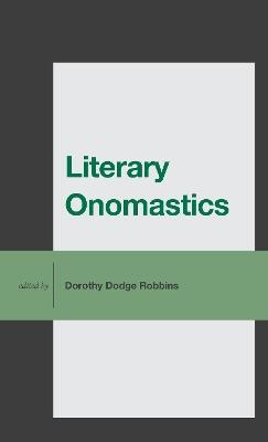 Literary Onomastics - Dorothy Dodge Robbins - cover