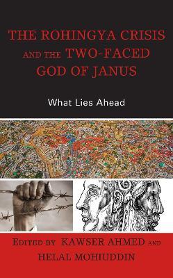 The Rohingya Crisis and the Two-Faced God of Janus: What Lies Ahead - cover