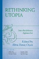 Rethinking Utopia: Interdisciplinary Approaches - cover