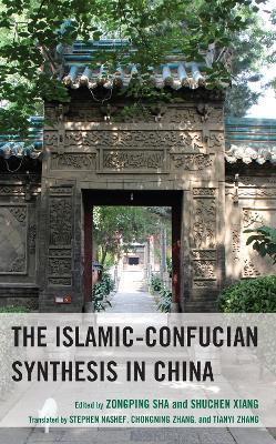 The Islamic-Confucian Synthesis in China - cover