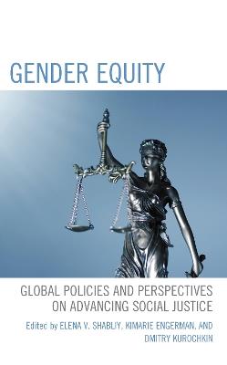 Gender Equity: Global Policies and Perspectives on Advancing Social Justice - cover