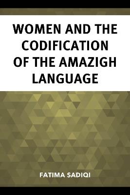 Women and the Codification of the Amazigh Language - Fatima Sadiqi - cover