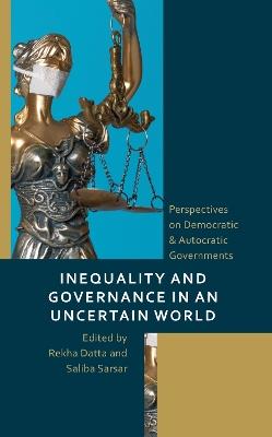 Inequality and Governance in an Uncertain World: Perspectives on Democratic & Autocratic Governments - cover