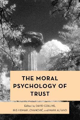 The Moral Psychology of Trust - cover