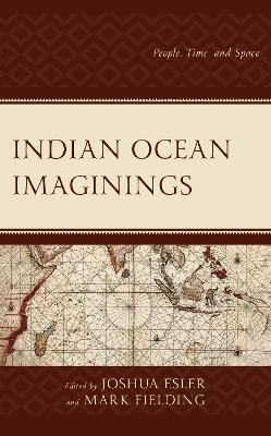 Indian Ocean Imaginings: People, Time, and Space - cover