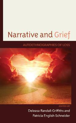 Narrative and Grief: Autoethnographies of Loss - cover