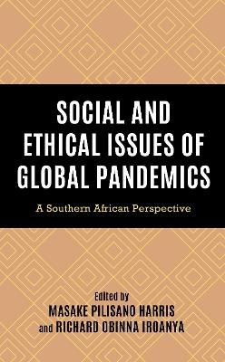 Social and Ethical Issues of Global Pandemics: A Southern African Perspective - cover