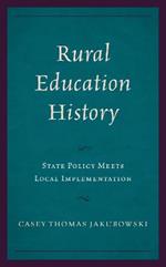 Rural Education History: State Policy Meets Local Implementation