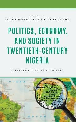 Politics, Economy, and Society in Twentieth-Century Nigeria - cover