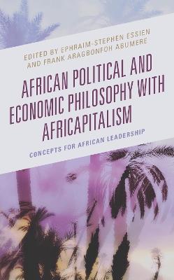African Political and Economic Philosophy with Africapitalism: Concepts for African Leadership - cover