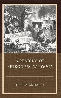 A Reading of Petronius' Satyrica - Lee Fratantuono - cover