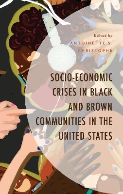 Socio-Economic Crises in Black and Brown Communities in the United States - cover