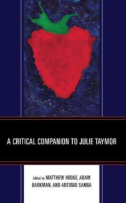 A Critical Companion to Julie Taymor - cover