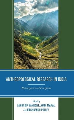 Anthropological Research in India: Retrospect and Prospects - cover