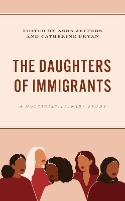 The Daughters of Immigrants: A Multidisciplinary Study - cover