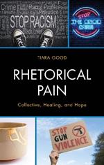 Rhetorical Pain: Collective, Healing, and Hope