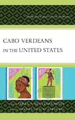 Cabo Verdeans in the United States: Twenty-First-Century Critical Perspectives - cover