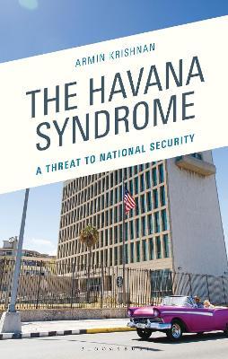 Havana Syndrome: A Threat to National Security - Armin Krishnan - cover