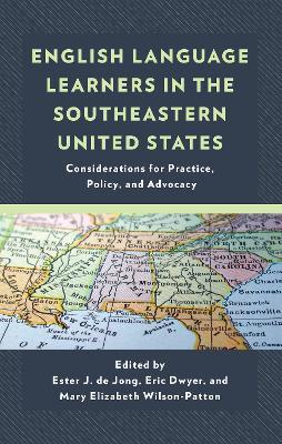 English Language Learners in the Southeastern United States: Considerations for Practice, Policy, and Advocacy - cover
