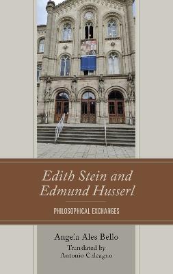 Edith Stein and Edmund Husserl: Philosophical Exchanges - Angela Ales Bello - cover