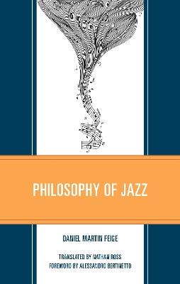 Philosophy of Jazz - Daniel Martin Feige - cover