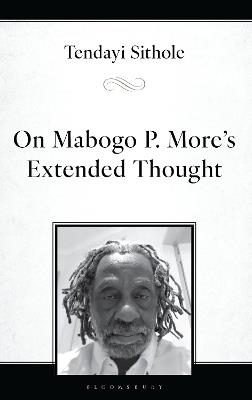 On Mabogo P. More’s Extended Thought - Tendayi Sithole - cover