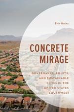 Concrete Mirage: Governance, Equity, and Sustainable Cities in the United States Southwest