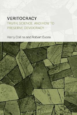 Veritocracy: Truth, Science, and How to Preserve Democracy - Harry Collins,Robert Evans - cover