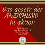 Das Gesetz Der Anziehung In Aktion