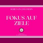 FOKUS AUF ZIELE (SERIE VON 2 BÜCHERN)