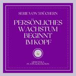 PERSÖNLICHES WACHSTUM BEGINNT IM KOPF (SERIE VON 3 BÜCHERN)