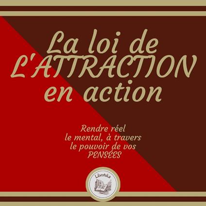 La Loi De L'attraction En Action