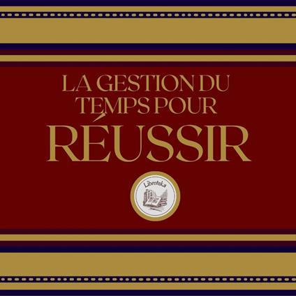 La Gestion Du Temps Pour Réussir