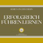 ERFOLGREICH FÜHREN LERNEN (SERIE VON 2 BÜCHERN)