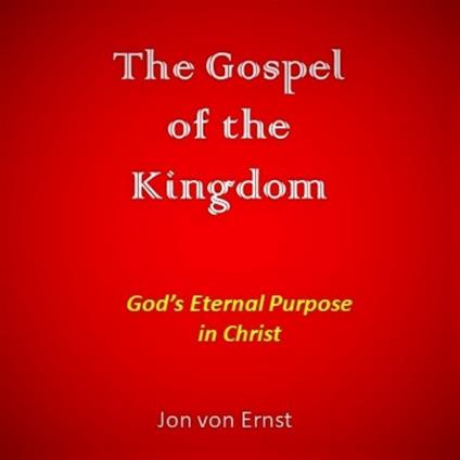 Gospel of the Kingdom, The