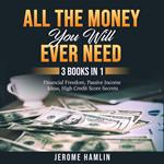All the Money You Will Ever Need
