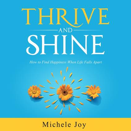 Thrive and Shine!